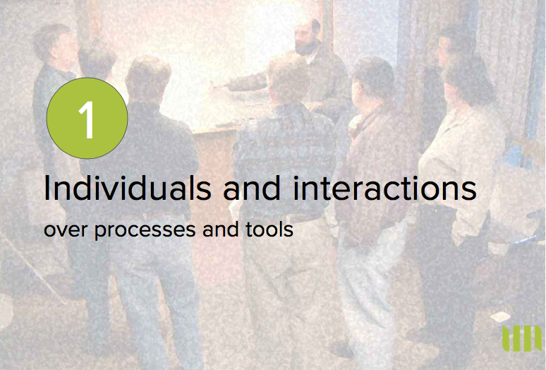 Les individus et leurs interactions plus que les processus et les outils. Les individus et leurs interactions plus que les processus et les outils.